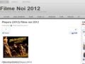 Filme Noi 2012 - cinema.com.ro